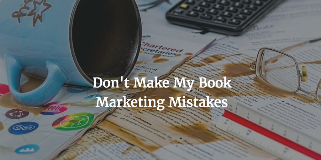 book marketing mistakes