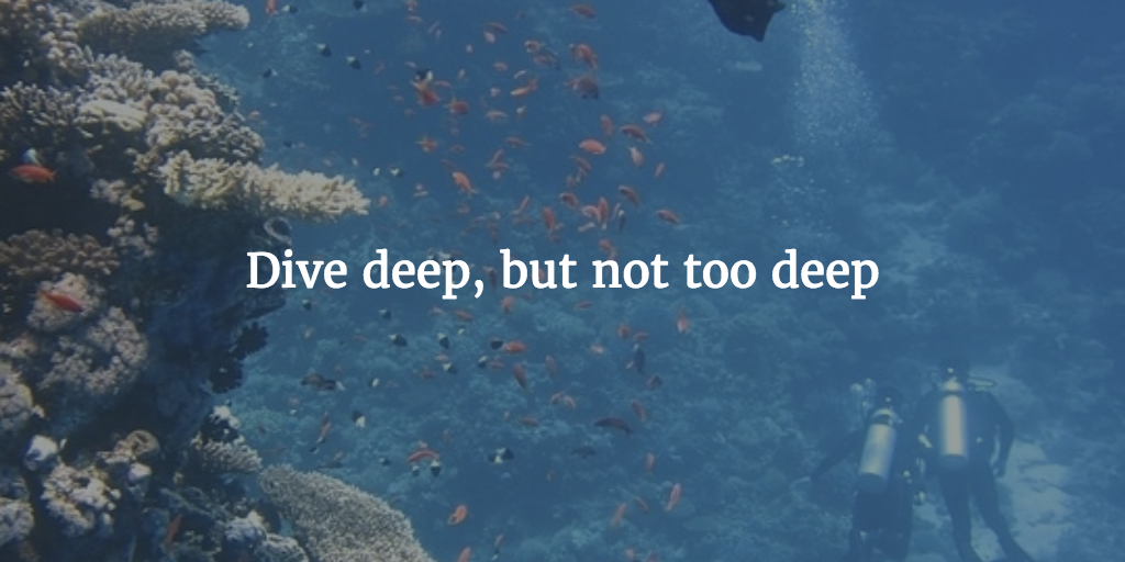 dive deep