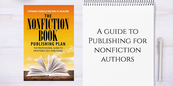 The Nonfiction Book Publishing Plan: The Professional Guide to Profitable  Self-Publishing eBook : Chandler, Stephanie, Palachuk, Karl W.: :  Kindle Store