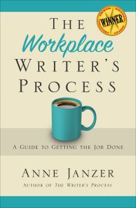The Workplace Writer's Process by Anne Janzer