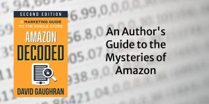 image of Amazon decoded book, with words "An author's guide to the mysteries of Amazon"